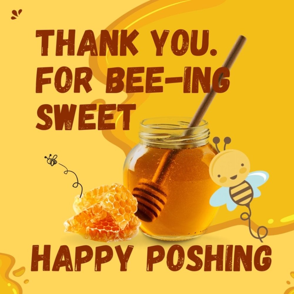 Thank you for bee-ing sweet!